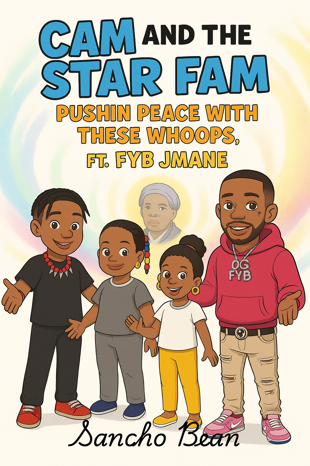 Cam and the Star Fam: Pushin’ Peace With These Whoops (ft. FYB JMANE) – A Chicago Rhyming Read-Aloud